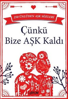 Çünkü Bize Aşk Kaldı - Kolektif
