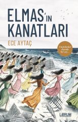 Elmas'ın Kanatları - Ece Aytaç