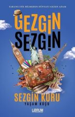 Gezgin Sezgin - Yabancı Dil Bilmeden Dünyayı Gezen Adam - Sezgin Kuru