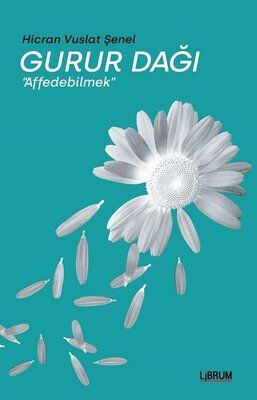 Gurur Dağı-Affedebilmek - Hicran Vuslat Şenel