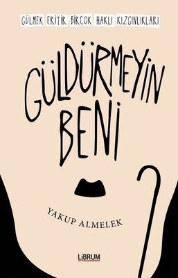 Güldürmeyin Beni - Yakup Almelek