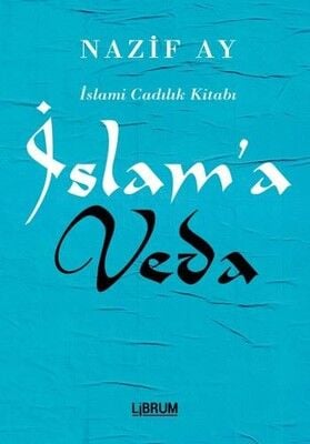 İslam'a Veda - Nazif Ay