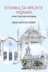 İstanbul'da Birlikte Yaşamak - Sema Akkoyun Özbay