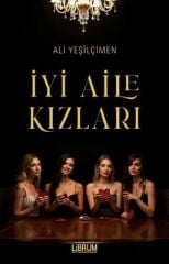 İyi Aile Kızları - Ali Yeşilçimen