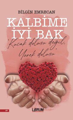 Kalbime iyi bak - Bilgin Emrecan