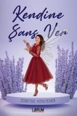 Kendine Şans ver - Zübeyde Köseyener