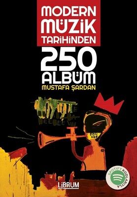Modern Müzik Tarihinden 250 Albüm - Mustafa Şardan