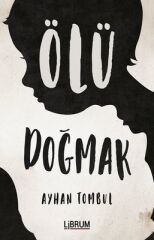 Ölü Doğmak - Ayhan Tombul
