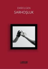 Sarhoşluk - Emir İlgen