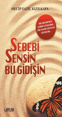 Sebebi Sensin Bu Gidişin - Necip Fazıl Kızılkaya