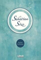 Sükuttan Söze (Ciltli) - Ayhan Korkmaz