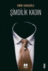 Şimdilik Kadın - Emine Saraçoğlu