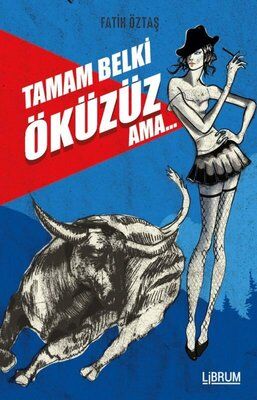 Tamam Belki Öküzüz Ama - Fatih Öztaş