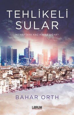 Tehlikeli Sular - Bahar Orth