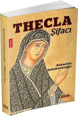 Thecla - Şifacı - Bahaettin Kabahasanoğlu