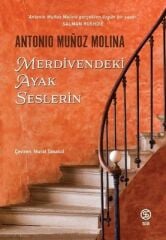 Merdivendeki Ayak Seslerin - Antonio Munoz Molina