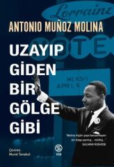 Uzayıp Giden Bir Gölge Gibi - Antonio Munoz Molina