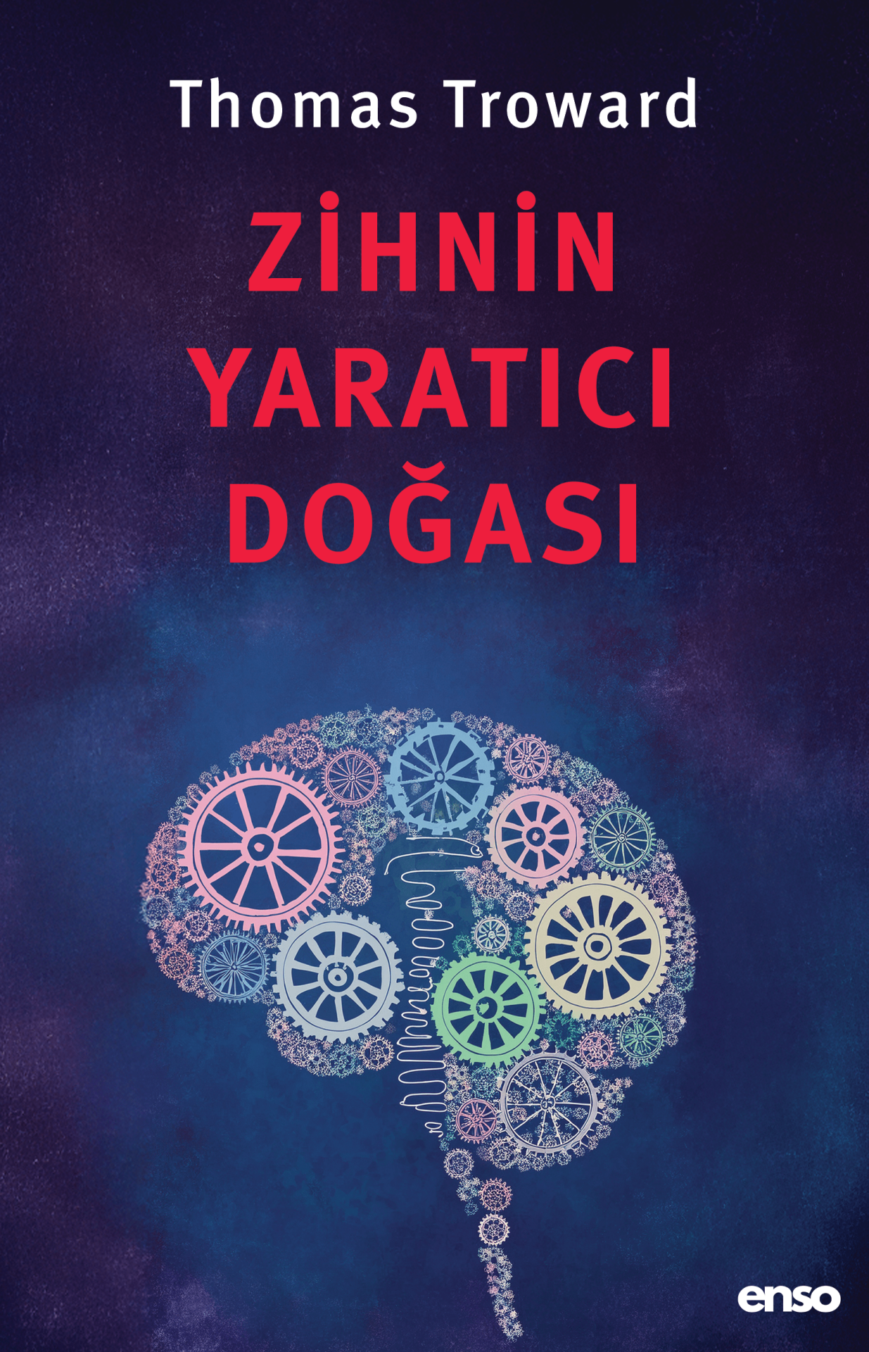 Zihnin Yaratıcı Doğası  - Thomas Troward