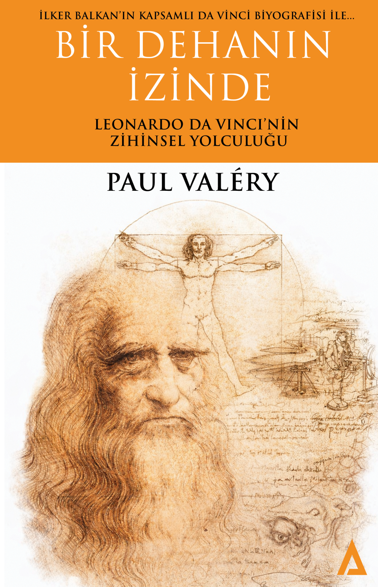 Bir Dehanın İzinde -  Leonardo Da Vinci’nin  Zihinsel Yolculuğu  - Paul Valéry / İlker Balkan