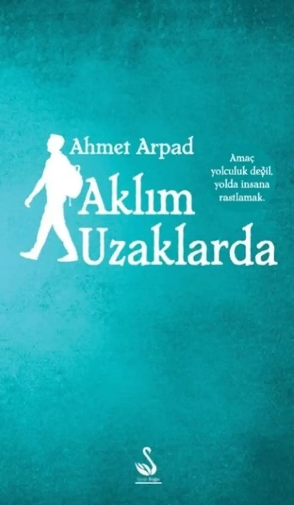 Aklım Uzaklarda - Ahmet Arpad
