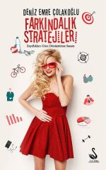 Farkındalık Stratejileri; Zayıflıkları Güce Dönüştürme Sanatı - Deniz Emre Çolakoğlu