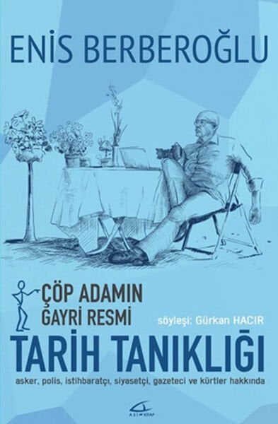 Çöp Adamın Gayri Resmi Tarih Tanıklığı - Enis Berberoğlu