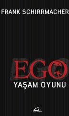 Ego Yaşam Oyunu - Frank Schirrmacher
