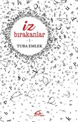 İz Bırakanlar 1 - Tuba Emlek
