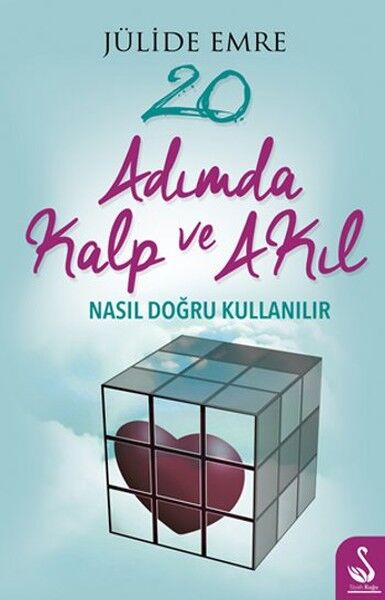 20 Adımda Kalp ve Akıl Nasıl Doğru Kullanılır - Jülide Emre