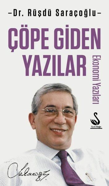 Çöpe Giden Yazılar - Rüşdü Saraçoğlu