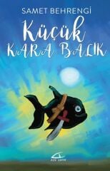 Küçük Kara Balık - Samed Behrengi