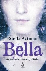 Bella - Avucumdan Kayan Yıldızlar - Stella Aciman
