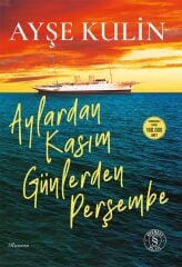 Aylardan Kasım Günlerden Perşembe - Ayşe Kulin