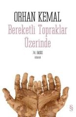 Bereketli Topraklar Üzerinde - Orhan Kemal