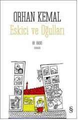 Eskici Ve Oğulları - Orhan Kemal