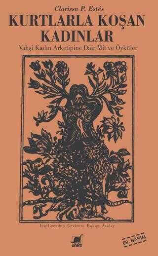 Kurtlarla Koşan Kadınlar - Clarissa P. Estes